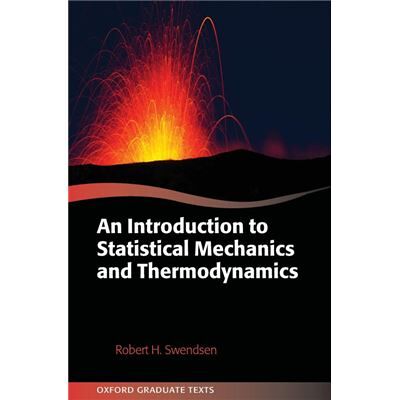 Oxford University Press An Introduction to Statistical Mechanics and Thermodynamics by Swendsen Robert H. Department of Physics Carnegie Mellon University Hardcover Book - Publicité Oxford University Press An Introduction to Statistical Mechanics and Thermodynamics by Swendsen Robert H. Department of Physics Carnegie Mellon University Hardcover Book - Publicité