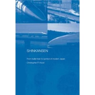 Routledge Shinkansen by Hood Christopher Cardiff University UK Paperback Book - Publicité Routledge Shinkansen by Hood Christopher Cardiff University UK Paperback Book - Publicité