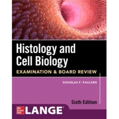 McGrawHill Education Histology and Cell Biology Examination and Board Review Sixth Edition by Douglas Paulsen - Publicité McGrawHill Education Histology and Cell Biology Examination and Board Review Sixth Edition by Douglas Paulsen - Publicité