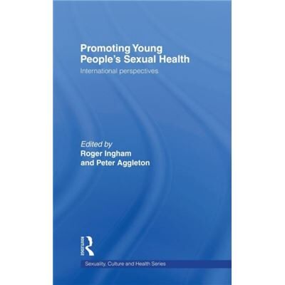 Routledge Promoting Young Peoples Sexual Health by Peter Aggleton Roger Ingham Hardcover Book - Publicité Routledge Promoting Young Peoples Sexual Health by Peter Aggleton Roger Ingham Hardcover Book - Publicité