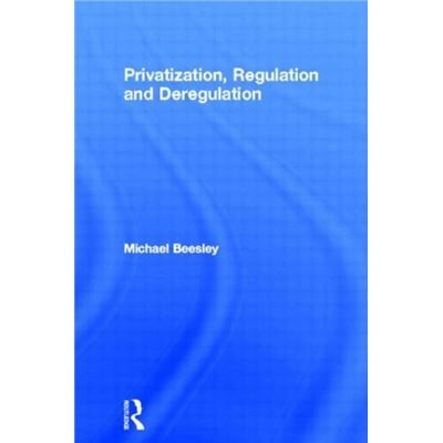 Routledge Privatization Regulation and Deregulation by Michael Beesley - Publicité Routledge Privatization Regulation and Deregulation by Michael Beesley - Publicité