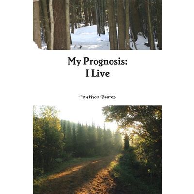 Lulu Press Inc. My Prognosis I Live by Penthea Burns Other Book - Publicité Lulu Press Inc. My Prognosis I Live by Penthea Burns Other Book - Publicité