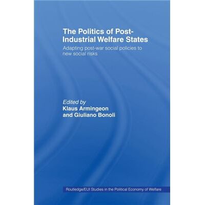 Routledge The Politics of PostIndustrial Welfare States by Klaus Armingeon - Publicité Routledge The Politics of PostIndustrial Welfare States by Klaus Armingeon - Publicité