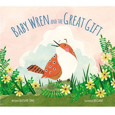 Zondervan Baby Wren and the Great Gift by Sally LloydJones - Publicité Zondervan Baby Wren and the Great Gift by Sally LloydJones - Publicité