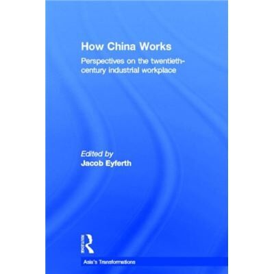 Routledge How China Works by Jacob Eyferth - Publicité Routledge How China Works by Jacob Eyferth - Publicité