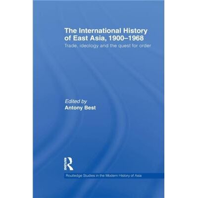 Routledge The International History of East Asia 19001968 by Edited by Antony Best Paperback Book - Publicité Routledge The International History of East Asia 19001968 by Edited by Antony Best Paperback Book - Publicité