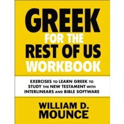Greek for the Rest of Us Workbook - William D. Mounce - Zondervan - Livre en Anglais - Paperback - Publicité Greek for the Rest of Us Workbook - William D. Mounce - Zondervan - Livre en Anglais - Paperback - Publicité