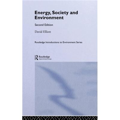 Routledge Energy Society and Environment by David Elliott - Publicité Routledge Energy Society and Environment by David Elliott - Publicité