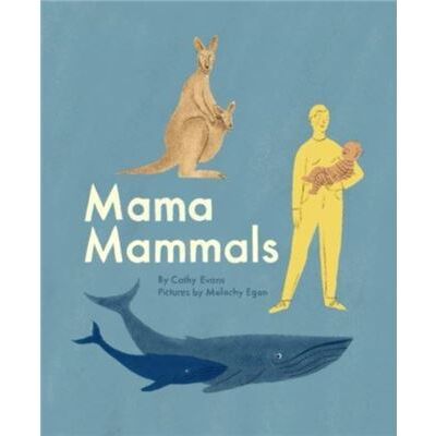 Cicada Books Mama Mammals by Cathy Evans - Publicité Cicada Books Mama Mammals by Cathy Evans - Publicité