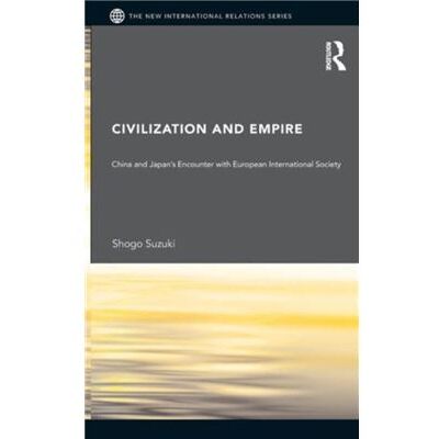 Routledge Civilization and Empire by Shogo Suzuki - Publicité Routledge Civilization and Empire by Shogo Suzuki - Publicité