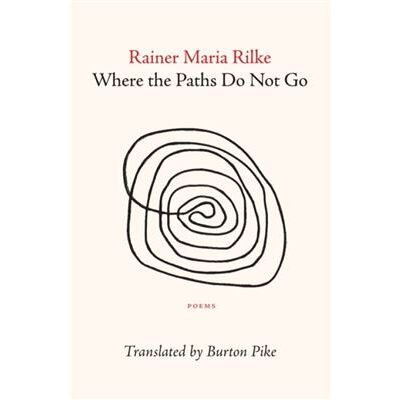 German Where the Paths Do Not Go by Rainer Maria Rilke & Created by Burton Pike - Publicité German Where the Paths Do Not Go by Rainer Maria Rilke & Created by Burton Pike - Publicité