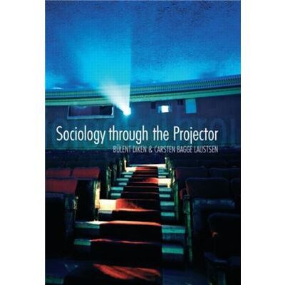 Routledge Sociology Through the Projector by Bulent Diken - Publicité Routledge Sociology Through the Projector by Bulent Diken - Publicité
