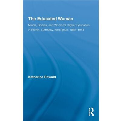 Routledge The Educated Woman by Katharina Rowold - Publicité Routledge The Educated Woman by Katharina Rowold - Publicité
