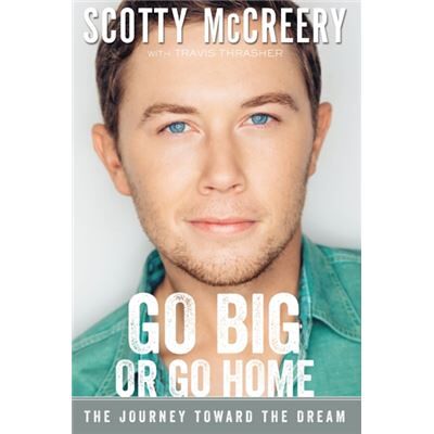 Zondervan Go Big or Go Home by McCreery Scotty McCreeryThrasher Travis Thrasher - Publicité Zondervan Go Big or Go Home by McCreery Scotty McCreeryThrasher Travis Thrasher - Publicité