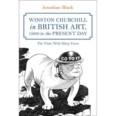 Inconnu Winston Churchill in British Art 1900 to the Present Day by Black & Dr Jonathan Kingston University & UK - Publicité Inconnu Winston Churchill in British Art 1900 to the Present Day by Black & Dr Jonathan Kingston University & UK - Publicité