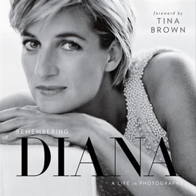 Remembering Diana A Life in Photographs by Tina Brown - Publicité Remembering Diana A Life in Photographs by Tina Brown - Publicité