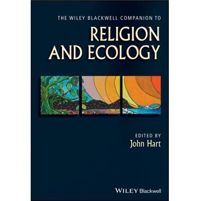 John Wiley and Sons Ltd The Wiley Blackwell Companion to Religion and Ecology - Publicité John Wiley and Sons Ltd The Wiley Blackwell Companion to Religion and Ecology - Publicité