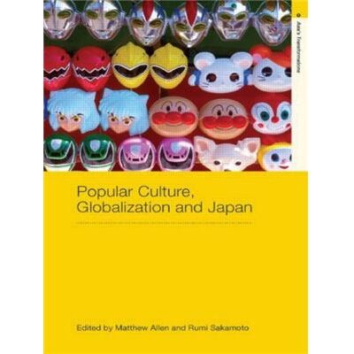 Routledge Popular Culture Globalization and Japan by Matthew Allen - Publicité Routledge Popular Culture Globalization and Japan by Matthew Allen - Publicité