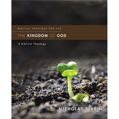 Zondervan The Kingdom of God by Nicholas Perrin - Publicité Zondervan The Kingdom of God by Nicholas Perrin - Publicité