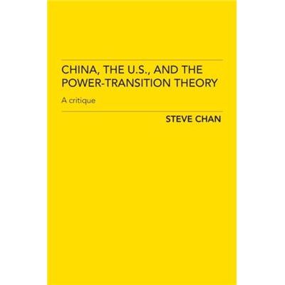 Routledge China the US and the PowerTransition Theory by Steve Chan - Publicité Routledge China the US and the PowerTransition Theory by Steve Chan - Publicité