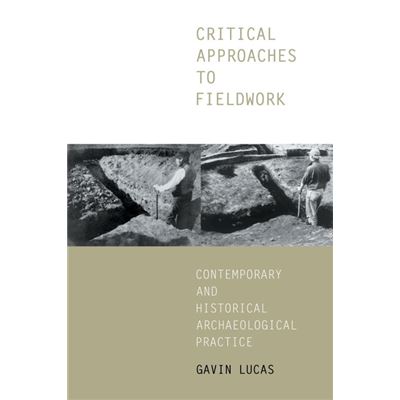 Routledge Critical Approaches to Fieldwork by Gavin Lucas - Publicité Routledge Critical Approaches to Fieldwork by Gavin Lucas - Publicité
