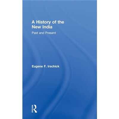 Routledge A History of the New India by Eugene F. Irschick - Publicité Routledge A History of the New India by Eugene F. Irschick - Publicité