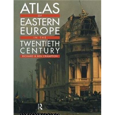 Atlas of Eastern Europe in the Twentieth Century by Richard Crampton - Publicité Atlas of Eastern Europe in the Twentieth Century by Richard Crampton - Publicité