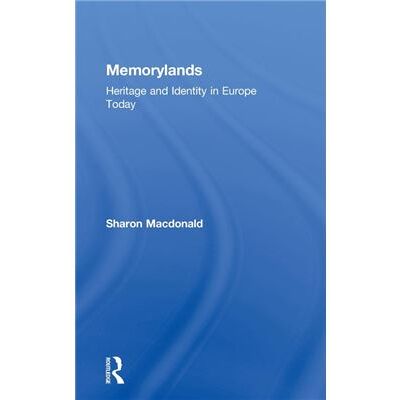 Routledge Memorylands by Sharon Macdonald - Publicité Routledge Memorylands by Sharon Macdonald - Publicité