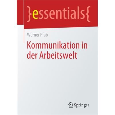 Kommunikation in der Arbeitswelt - Werner Pfab - Springer - Livre en Allemand - Paperback - Publicité Kommunikation in der Arbeitswelt - Werner Pfab - Springer - Livre en Allemand - Paperback - Publicité