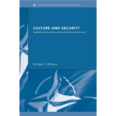 Routledge Culture and Security by Michael Williams - Publicité Routledge Culture and Security by Michael Williams - Publicité