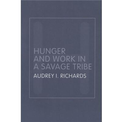 Routledge Hunger and Work in a Savage Tribe by Audrey Richards - Publicité Routledge Hunger and Work in a Savage Tribe by Audrey Richards - Publicité