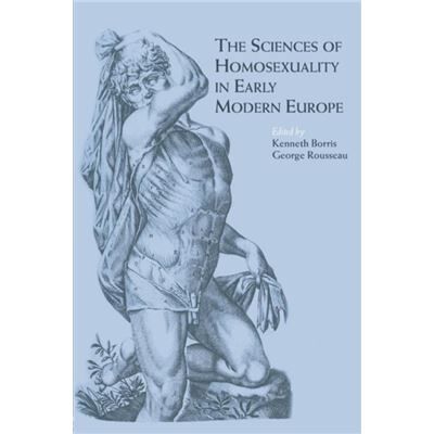 Routledge The Sciences of Homosexuality in Early Modern Europe by Kenneth Borris George S. Rousseau Paperback Book - Publicité Routledge The Sciences of Homosexuality in Early Modern Europe by Kenneth Borris George S. Rousseau Paperback Book - Publicité