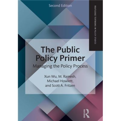 Routledge The Public Policy Primer by Fritzen & Scott A. University of Washington & USA - Publicité Routledge The Public Policy Primer by Fritzen & Scott A. University of Washington & USA - Publicité