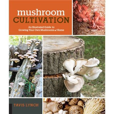 Inconnu Mushroom Cultivation by Tavis Lynch - Publicité Inconnu Mushroom Cultivation by Tavis Lynch - Publicité