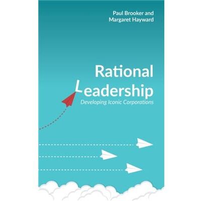 Rational Leadership - Paul Brooker - Oxford University Press - Livre en Anglais - Hardback - Publicité Rational Leadership - Paul Brooker - Oxford University Press - Livre en Anglais - Hardback - Publicité