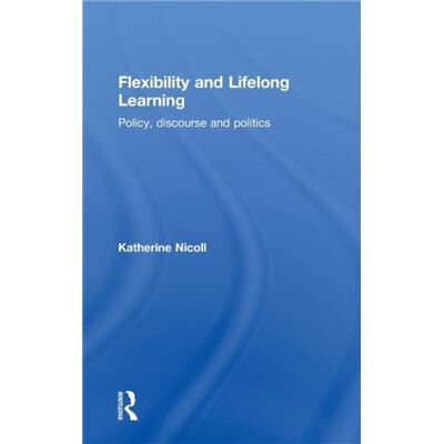 Routledge Flexibility and Lifelong Learning by Katherine Nicoll - Publicité Routledge Flexibility and Lifelong Learning by Katherine Nicoll - Publicité