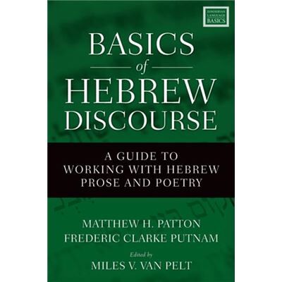 Basics of Hebrew Discourse - Frederic Clarke Putnam - Zondervan - Livre en Anglais - Paperback - Publicité Basics of Hebrew Discourse - Frederic Clarke Putnam - Zondervan - Livre en Anglais - Paperback - Publicité