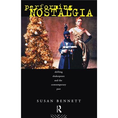 Routledge Performing Nostalgia by Susan Bennett - Publicité Routledge Performing Nostalgia by Susan Bennett - Publicité