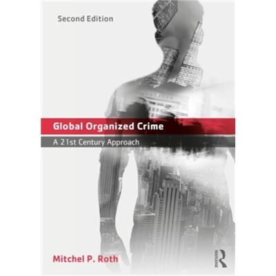 Inconnu Global Organized Crime by Roth & Mitchel P. Sam Houston State University & USA - Publicité Inconnu Global Organized Crime by Roth & Mitchel P. Sam Houston State University & USA - Publicité