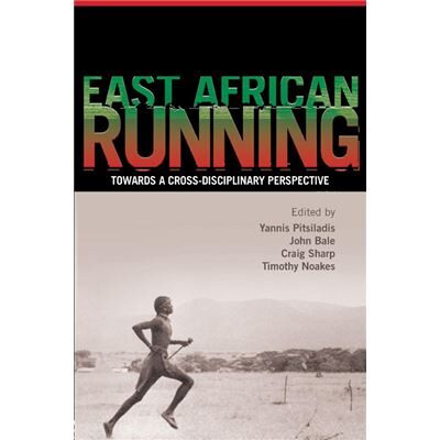 Routledge East African Running by Yannis Pitsiladis - Publicité Routledge East African Running by Yannis Pitsiladis - Publicité