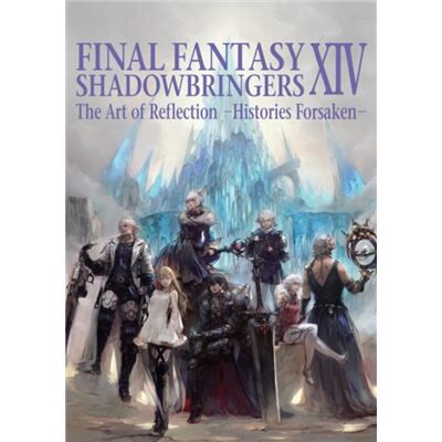 Final Fantasy XIV Shadowbringers Art of Reflection Histories Forsaken by Square Enix - Publicité Final Fantasy XIV Shadowbringers Art of Reflection Histories Forsaken by Square Enix - Publicité
