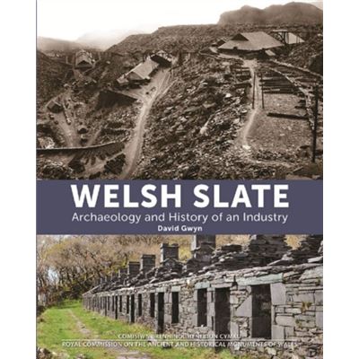 Inconnu Welsh Slate Archaeology and History of an Industry by David Gwyn - Publicité Inconnu Welsh Slate Archaeology and History of an Industry by David Gwyn - Publicité