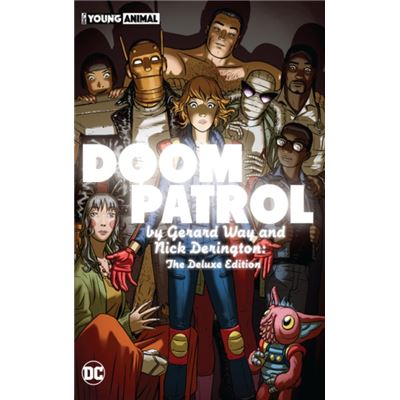 DC Comics Doom Patrol by Gerard Way and Nick Derington The Deluxe Edition by Nick Derington - Publicité DC Comics Doom Patrol by Gerard Way and Nick Derington The Deluxe Edition by Nick Derington - Publicité