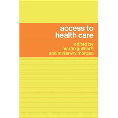 Routledge Access to Health Care by Martin Gulliford - Publicité Routledge Access to Health Care by Martin Gulliford - Publicité