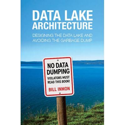 Data Lake Architecture by Bill Inmon - Publicité Data Lake Architecture by Bill Inmon - Publicité