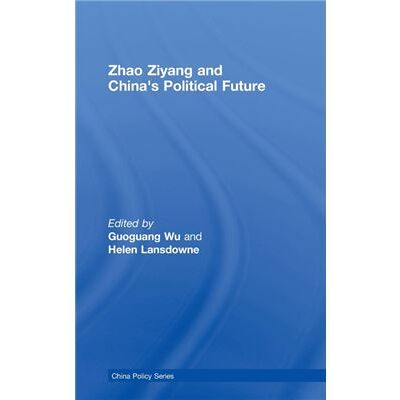 Routledge Zhao Ziyang and Chinas Political Future by Helen Lansdowne Guoguang Wu Hardcover Book - Publicité Routledge Zhao Ziyang and Chinas Political Future by Helen Lansdowne Guoguang Wu Hardcover Book - Publicité