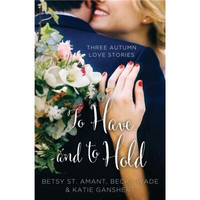 To Have and to Hold - Becky Wade - Zondervan - Livre en Anglais - Paperback - Publicité To Have and to Hold - Becky Wade - Zondervan - Livre en Anglais - Paperback - Publicité