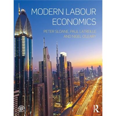 Routledge Modern Labour Economics by Peter Sloane - Publicité Routledge Modern Labour Economics by Peter Sloane - Publicité