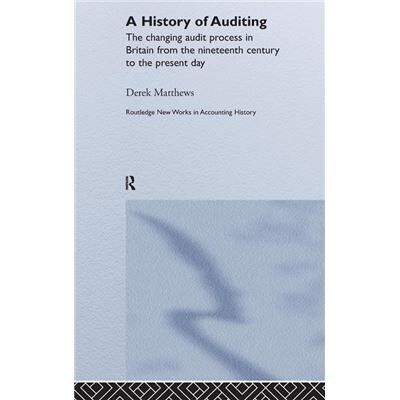Routledge A History of Auditing by Derek Matthews - Publicité Routledge A History of Auditing by Derek Matthews - Publicité