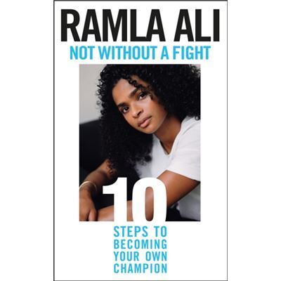 Cornerstone Not Without a Fight Ten Steps to Becoming Your Own Champion by Ramla Ali - Publicité Cornerstone Not Without a Fight Ten Steps to Becoming Your Own Champion by Ramla Ali - Publicité